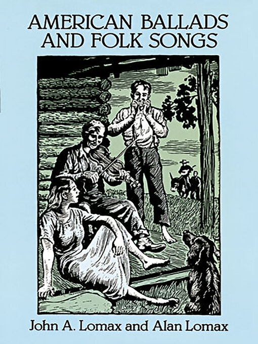 Title details for American Ballads and Folk Songs by John A. Lomax - Wait list